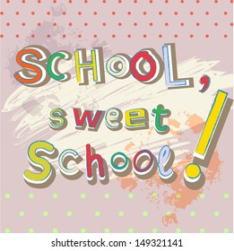 School, sweet school funny vector illustration