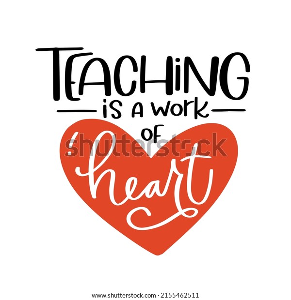 School Teacher Appreciation Quote Teaching Work Stock Vector (Royalty ...