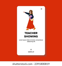 school teacher showing vector. education lesson, woman person, adult happy school teacher showing web flat cartoon illustration