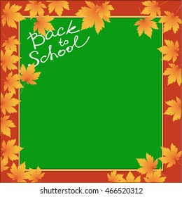 School template poster or card, blank. Vector illustration. Lettering Back to school on green board and yellow leaves.