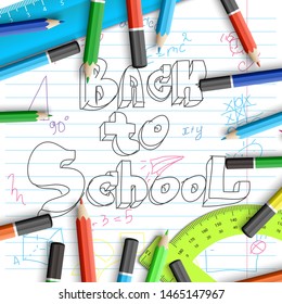 School time background with hand drawn inscription elements colorful pencils ruler protractor on paper note vector illustration