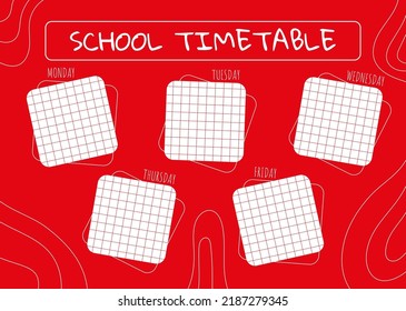 School timetable template for kids. Red color schedule. Weekly planner. Paper with lines. Schedule design template.