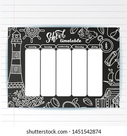 School timetable template on chalk board with hand written chalk text and Adventure sea symbols. Weekly lessons shedule in sketchy style decorated with hand drawn school doodles on blackbord