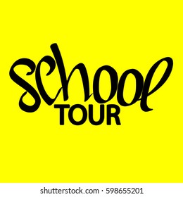 School Tour, Calligraphy Lettering, Word Design Template, Vector Illustration