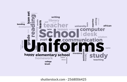 School Uniforms word cloud template. School Uniforms concept vector tagcloud background.