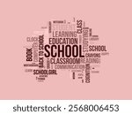 School word cloud template. School concept vector tagcloud background.