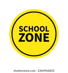 School Zone Sign In Yellow Circle Shape With Black Line For Information Area
