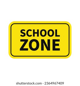 School Zone Sign In Yellow Rectangle Shape With Black Line For Information Area
