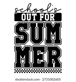 School's Out For Summer Design vector file