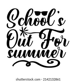 School's Out For Summer, Hello Summer, High School Student, Summer Type Design