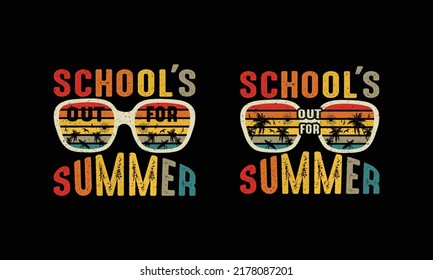 School's Out For Summer T-Shirt Design.Teachers Gift For Vacation.