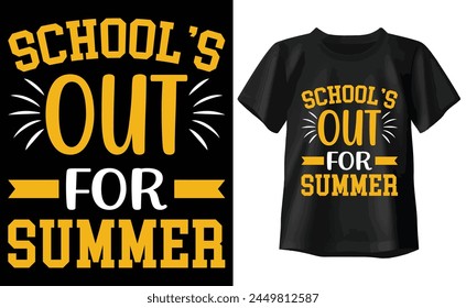Schools Out For Summer T-shirt, summer Typography T-shirt Design