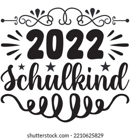 Schulkind 2022 T-shirt Design Vector File.