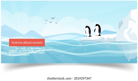 La ciencia sobre el estudio oceánico del medio marino se dedica a la oceanología, la investigación científica. Banner oceánico con pingüinos y glaciares. Explorando el océano. Vida silvestre del mar y vida submarina de los animales