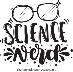 Science Chemistry Lettering Quotes School Student Motivational Inspirational Printable Poster T-Shirt Design Sticker Science Nerd