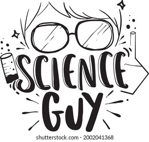 Science Chemistry Lettering Quotes School Student Motivational Inspirational Printable Poster T-Shirt Design Sticker Science Guy