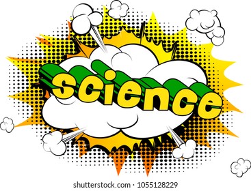 Science - Comic book style phrase on abstract background.