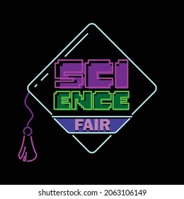 Science Fair Invitation Poster Design, Neon Sign On Black Background. Vector