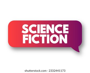 Science Fiction - genre of speculative fiction, which typically deals with imaginative and futuristic concepts, text concept background