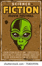 Science fiction movie fest advertising poster in vintage style with alien head vector illustration. Layered, separate grunge texture and text