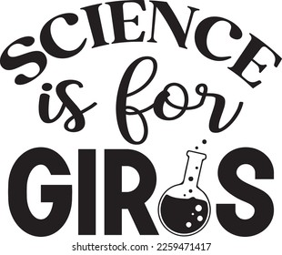 La ciencia es para niñas SVG EPS DXF Pdf Png Cut File