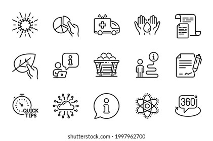 Science icons set. Included icon as Chemistry atom, Safe water, Ambulance car signs. Quick tips, Cloud network, Coronavirus symbols. Pie chart, Documents, Coal trolley. 360 degree. Vector