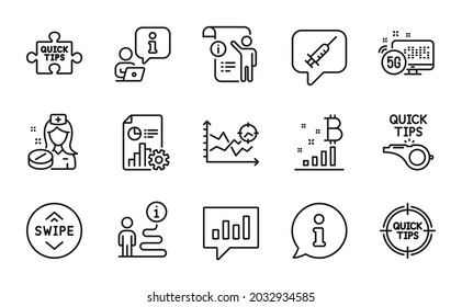 Science icons set. Included icon as Bitcoin graph, Vaccine message, Tips signs. Analytical chat, Tutorials, Swipe up symbols. Quick tips, Report, 5g internet. Seo analysis, Manual doc. Vector