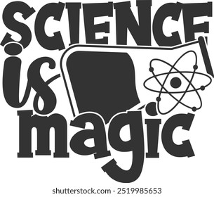 Science Is Magic - Science Illustration