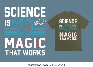 Science is Magic That Works t-shirt design