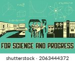 For Science and Progress Retro Scientific Propaganda Posters Style Illustration, Retro Computers, Programmers and Engineers