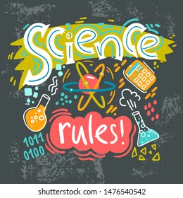 Science rules. Lettering composition with symbols and elements. Vector illustration. Science poster.