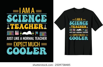 I am a science teacher t-shirt design. Vector Illustration quote.
T shirt design for  Science teacher. For pod t shirt, typography, print, gift card, label sticker etc.