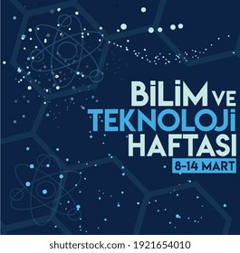 science and technology week 8 -14 March Turkish: bilim ve teknoloji haftasi 8 -14 mart