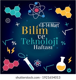 science and technology week 8 -14 March Turkish: bilim ve teknoloji haftasi 8 -14 mart