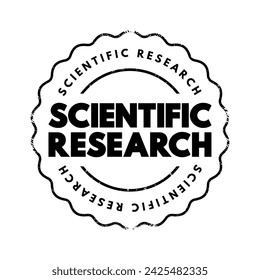 Scientific Research is the research performed by applying systematic and constructed scientific methods to obtain, analyze, and interpret data, text concept stamp