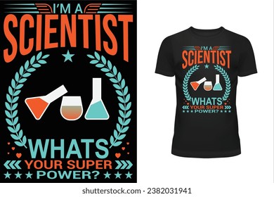 Scientist t shirt design, Typography t shirt design, Professional t shirt design, T shirt design