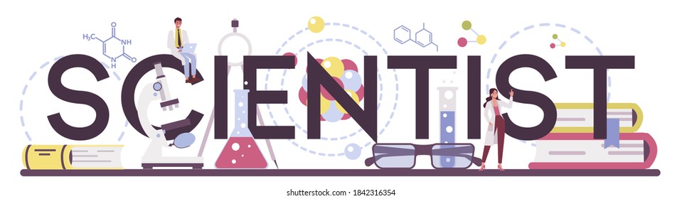 Scientist typographic header. Idea of education and innovation. Biology, chemistry, medicine and other subjects systematic study. Isolated flat illustration