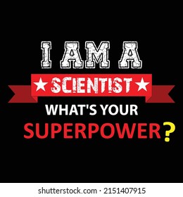 Scientist Whats Your Super Power Typography Stock Vector (Royalty Free ...