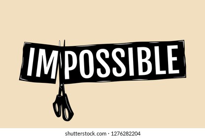 Scissors cut the word "impossible"