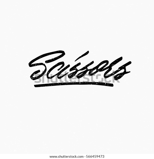 Scissors Ink Hand Lettering Modern Brush Stock Vector (Royalty Free ...