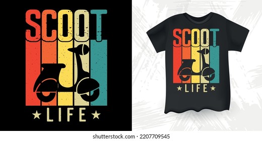Scoot Life Funny Scooter Motorbike Retro Vintage Scooter T-Shirt Design