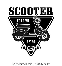 Scooter for rent vector emblem, logo, badge or label in vintage monochrome style isolated on white background