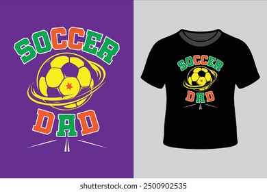 Score Big with Our Soccer Dad T-Shirt Designs - Shop Now