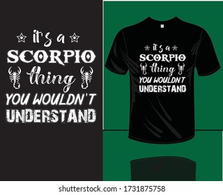 IT'S A SCORPIO thing you wouldn't understand.Scorpio t shirt design with illustration