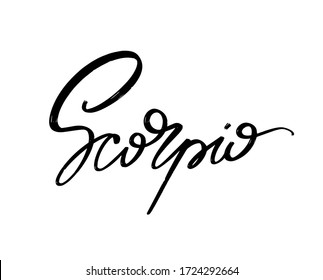 Scorpio. Vector hand drawn lettering  isolated. Template for card, poster, banner, print for t-shirt, pin, badge, patch.