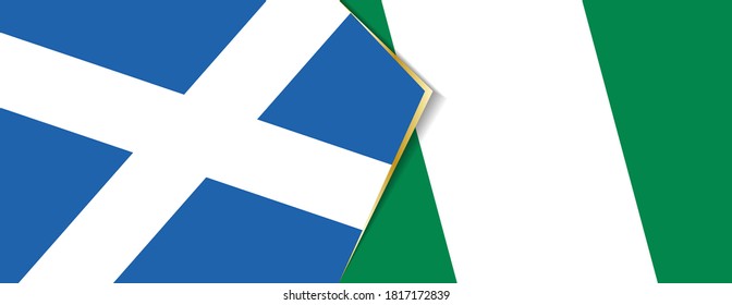 Scotland and Nigeria flags, two vector flags symbol of relationship or confrontation.