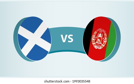 Scotland versus Afghanistan, team sports competition concept. Round flag of countries.