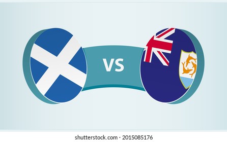 Scotland versus Anguilla, team sports competition concept. Round flag of countries.