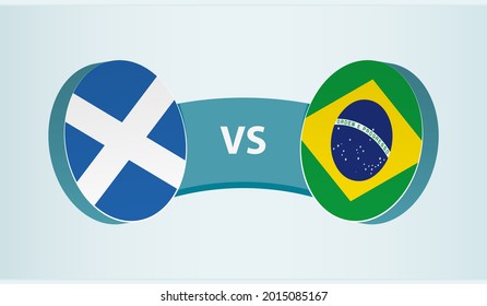 Scotland versus Brazil, team sports competition concept. Round flag of countries.