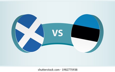 Scotland versus Estonia, team sports competition concept. Round flag of countries.